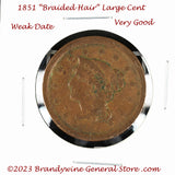 An 1851 Braided Hair Large Cent for sale by Brandywine General Store with weakly struck date