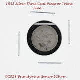 An 1852 Silver Three Cent Piece Trime in Fine condition for sale by Brandywine General Store. This was the smallest silver coin the US mints ever produced