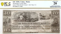 Obsolete money from the The Washington County Bank in the amount of ten dollars issued from Calais Maine in 1835 certified by PCGS at VF 20