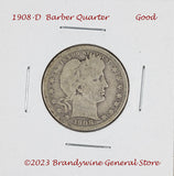 A 1908-D Barber Quarter in good condition