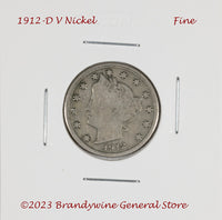 A 1912-D Liberty or V Nickel in fine condition