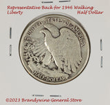 A 1946 Walking Liberty Half Dollar in average circulated condition a generic back of one of our coins