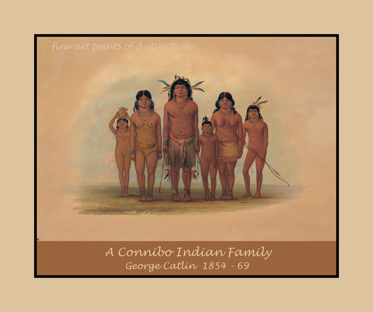 An archival premium Quality art poster of A Connibo Indian Family by the American West artist George Catlin for sale by Brandywine General Store