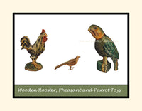 An archival premium Quality poster of Wooden Rooster, Pheasant and Parrot Toys for sale by Brandywine General Store
