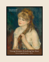 An archival premium Quality Poster of Young Woman Braiding her Hair painted by Pierre Auguste Renoir in 1876 for sale by Brandywine General Store