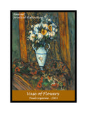 An archival premium Quality Poster of Vase of Flowers painted by French Impressionist artist Paul Cezanne in 1903 for sale at Brandywine General Store