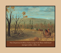 archival poster of The Cheyenne Brothers Returning from their Fall Hunt by George Catlin